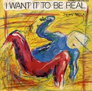 7inch Vinyl Single - John Rocca - I Want It To Be Real