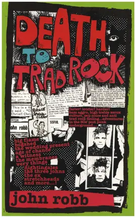 John Robb - Death To Trad Rock