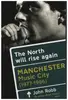 Book - John Robb - The North Will Rise Again: Manchester Music City 1976-1996