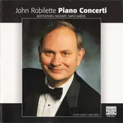 CD - John Robilette , Ludwig van Beethoven , Wolfgang Amadeus Mozart , Camille Saint-Saëns - Piano Concerti