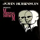 12inch Vinyl Single - John Robinson Presents Mental Instrum - EP