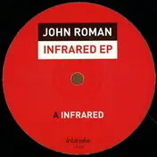 JOHN ROMAN - Infrared EP
