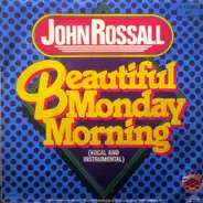 John Rossall - Beautiful Monday Morning