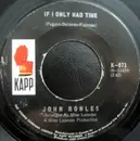 7inch Vinyl Single - John Rowles - If I Only Had Time