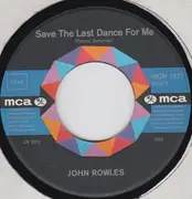 7inch Vinyl Single - John Rowles - Save The Last Dance For Me