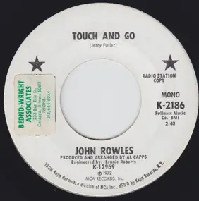 John Rowles - Touch And Go / More Than Just A Woman