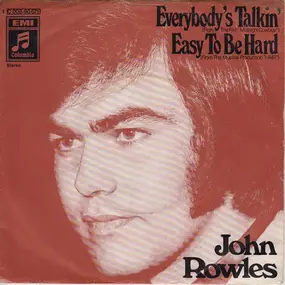John Rowles - Everybody's Talkin' / Easy To Be Hard