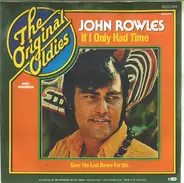 John Rowles - If I Only Had Time / Save The Last Dance For Me