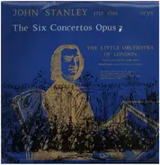 John Stanley - The Little Orchestra Of London - The Six Concertos Opus 2