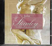 John Stanley - Six Organ Concertos Op.10