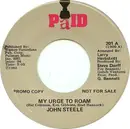 7inch Vinyl Single - John Steele - My Urge To Roam