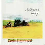John Stevens' Away - Mutual Benefit