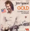 7inch Vinyl Single - John Stewart - Gold / Comin' Out Of Nowhere