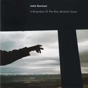 John Surman - A Biography of the Rev. Absalom Dawe