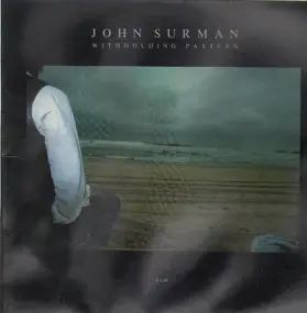 John Surman - Withholding Pattern