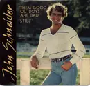7inch Vinyl Single - John Schneider - Them Good Ol' Boys Are Bad / Still