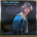 7inch Vinyl Single - John Schneider - Country Girls