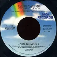 John Schneider - I've Been Around Enough To Know