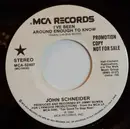 7inch Vinyl Single - John Schneider - I've Been Around Enough To Know