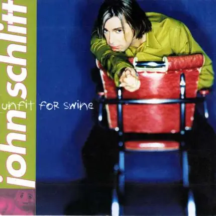John Schlitt - Unfit For Swine