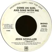 John Schuller - Come On Girl And Sing With Me
