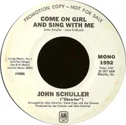 John Schuller - Come On Girl And Sing With Me