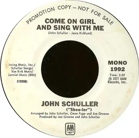 John Schuller - Come On Girl And Sing With Me