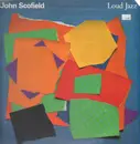 LP - John Scofield - Loud Jazz