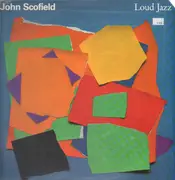 LP - John Scofield - Loud Jazz