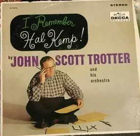 John Scott Trotter & His Orchestra - I Remember Hal Kemp