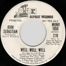 7inch Vinyl Single - John Sebastian - Well, Well, Well