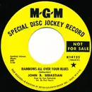 7inch Vinyl Single - John Sebastian - Rainbows All Over Your Blues