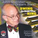 CD - John Sheridan's Dream Band Featuring Rebecca Kilgore - Swing Is Still The King