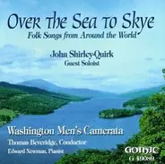 John Shirley-Quirk - Over The Sea To Skye - Folk Songs From Around The World