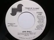 John Small - Fear Of Flying