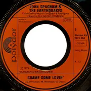 7inch Vinyl Single - John Spagnum & The Earthquakes - Gimme Some Lovin'