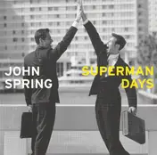 John Spring - Superman Days