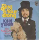 7inch Vinyl Single - John Tuner - Sing Your Song - No Cover
