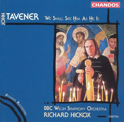 John Tavener - We Shall See Him As He Is