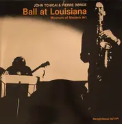 LP - John Tchicai & Pierre Dørge - Ball At Louisiana - Museum Of Modern Art