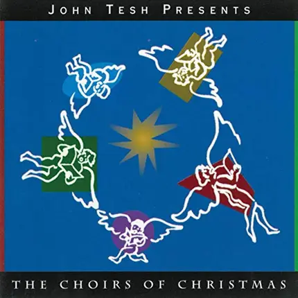 John Tesh - John Tesh Presents The Choirs of Christmas