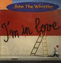 12inch Vinyl Single - John The Whistler - I'm In Love
