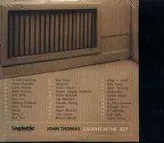 John Thomas - Caught in the act