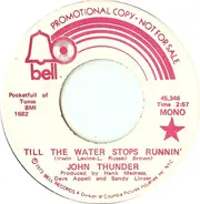 John Thunder - Till The Water Stops Runnin'