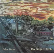 John Train - The Sugar Ditch