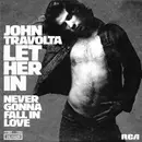 7inch Vinyl Single - John Travolta - Let Her In / Never Gonna Fall In Love