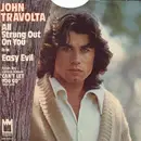 7inch Vinyl Single - John Travolta - All Strung Out On You / Easy Evil - Single