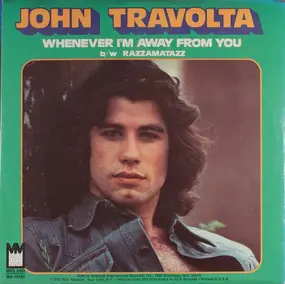 John Travolta - Whenever I'm Away From You / Razzamatazz