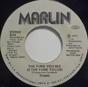 John Tropea - The Funk You See Is The Funk You Do