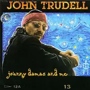 CD - John Trudell - Johnny Damas And Me